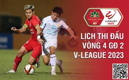 Xem lịch thi đấu, lịch trực tiếp vòng 4 GĐ 2 V-League 2023