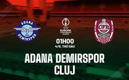 Nhận định Adana Demirspor vs Cluj 1h00 ngày 4/8 (Conference League 2023/24)