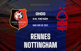 Nhận định - dự đoán Rennes vs Nottingham 1h00 ngày 03/08 (Giao hữu hè 2023)