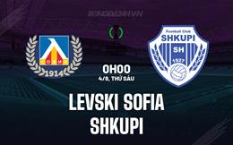 Nhận định Levski Sofia vs Shkupi 00h00 ngày 4/8 (Conference League 2023/24)