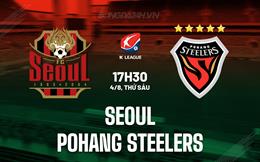 Nhận định Seoul vs Pohang Steelers 17h30 ngày 4/8 (VĐQG Hàn Quốc 2023)