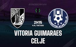 Nhận định Vitoria Guimaraes vs Celje 2h15 ngày 04/08 (Conference League 2023/24)