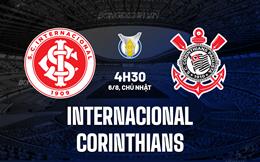 Nhận định Internacional vs Corinthians 4h30 ngày 6/8 (VĐQG Brazil 2023)