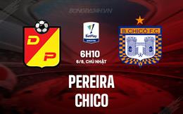 Nhận định bóng đá Pereira vs Chico 6h10 ngày 6/8 (VĐQG Colombia 2023)