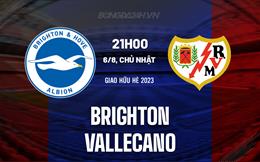 Nhận định bóng đá Brighton vs Vallecano 21h00 ngày 6/8 (Giao hữu hè 2023)