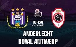 Nhận định Anderlecht vs Royal Antwerp 18h00 ngày 6/8 (VĐQG Bỉ 2023/24)