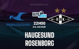Nhận định bóng đá Haugesund vs Rosenborg 22h00 ngày 6/8 (VĐQG Na Uy 2023)