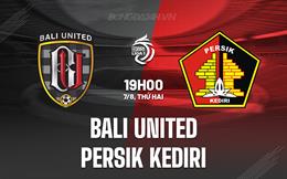 Nhận định Bali United vs Persik Kediri 19h00 ngày 7/8 (VĐQG Indonesia 2023)