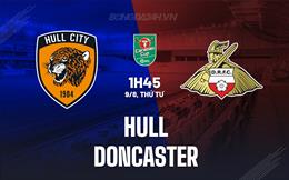 Nhận định Hull vs Doncaster 1h45 ngày 9/8 (Cúp Liên đoàn Anh 2023/24)