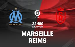 Nhận định bóng đá Marseille vs Reims 22h00 ngày 12/8 (Ligue 1 2023/24)