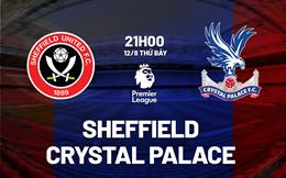 Nhận định Sheffield United vs Crystal Palace (21h00 ngày 12/8): Điểm tựa Bramall Lane