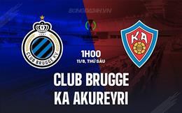 Nhận định Club Brugge vs KA Akureyri 1h00 ngày 11/8 (Conference League 2023/24)