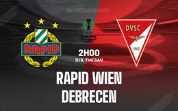 Nhận định Rapid Vienna vs Debrecen 02h00 ngày 11/8 (Conference League 2023/24)