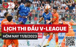 Lịch thi đấu V-League 2023 hôm nay 11/8: Xác định đội xuống hạng