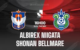 Nhận định Albirex Niigata vs Shonan Bellmare 16h00 ngày 12/8 (VĐQG Nhật Bản 2023)