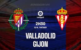 Nhận định Valladolid vs Gijon 2h30 ngày 12/8 (Hạng 2 Tây Ban Nha 2023/24)