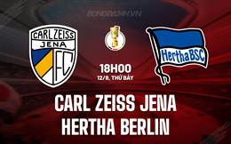 Nhận định Carl Zeiss Jena vs Hertha Berlin 18h00 ngày 12/8 (Cúp QG Đức 2023/24)