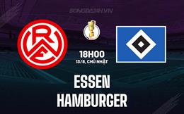 Nhận định - dự đoán Essen vs Hamburger 18h00 ngày 13/8 (Cúp QG Đức 2023/24)