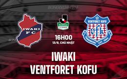 Nhận định - dự đoán Iwaki vs Ventforet Kofu 16h00 ngày 13/8 (Hạng 2 Nhật 2023)