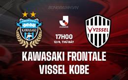 Nhận định Kawasaki Frontale vs Vissel Kobe 17h00 ngày 12/8 (VĐQG Nhật 2023)