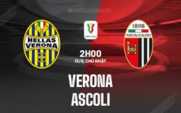 Nhận định - dự đoán Verona vs Ascoli 02h00 ngày 13/8 (Coppa Italia 2023/24)