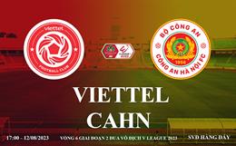 Trực tiếp Viettel vs CAHN link xem kqbd V-League 12/8/2023