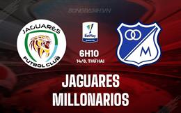 Nhận định Jaguares vs Millonarios 6h10 ngày 14/8 (VĐQG Colombia 2023)