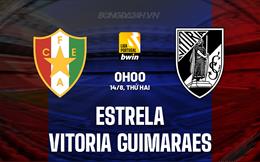 Nhận định Estrela vs Guimaraes 0h00 ngày 14/8 (VĐQG Bồ Đào Nha 2023/24)
