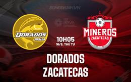 Nhận định bóng đá Dorados vs Zacatecas 10h05 ngày 16/08 (Hạng 2 Mexico 2023)