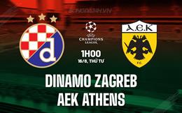 Nhận định Dinamo Zagreb vs AEK Athens 1h00 ngày 16/8 (Champions League 2023/24)