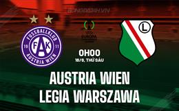 Nhận định Austria Wien vs Legia Warszawa 0h00 ngày 18/08 (Conference League 2023/24)