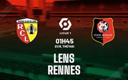 Nhận định bóng đá Lens vs Rennes 1h45 ngày 21/8 (Ligue 1 2023/24)