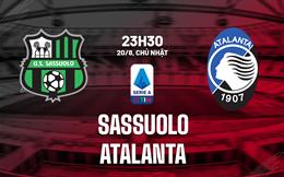 Nhận định bóng đá Sassuolo vs Atalanta 23h30 ngày 20/8 (Serie A 2023/24)