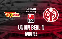 Nhận định Union Berlin vs Mainz 20h30 ngày 20/8 (Bundesliga 2023/24)