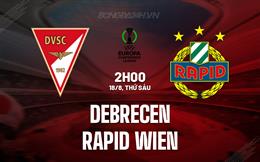 Nhận định Debreceni vs Rapid Wien 2h00 ngày 18/8 (Conference League 2023/24)