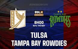 Nhận định Tulsa vs Tampa Bay 8h00 ngày 19/8 (Hạng Nhất Mỹ 2023)