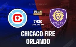 Nhận định bóng đá Chicago Fire vs Orlando 7h30 ngày 21/8 (Nhà Nghề Mỹ 2023)