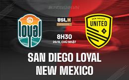 Nhận định San Diego Loyal vs New Mexico 8h30 ngày 20/8 (Hạng nhất Mỹ 2023)