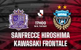 Nhận định Sanfrecce Hiroshima vs Kawasaki Frontale 17h00 ngày 19/8 (VĐQG Nhật 2023)