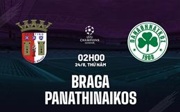 Nhận định bóng đá Braga vs Panathinaikos 2h00 ngày 24/8 (Champions League 2023/24)