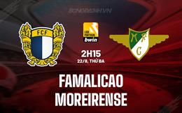 Nhận định Famalicao vs Moreirense 2h15 ngày 22/8 (VĐQG Bồ Đào Nha 2023/24)