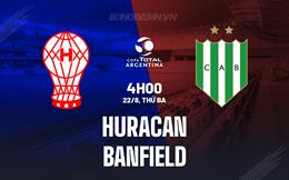 Nhận định bóng đá Huracan vs Banfield 4h00 ngày 22/8 (Cúp Liên đoàn Argentina 2023)