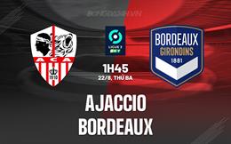 Nhận định bóng đá Ajaccio vs Bordeaux 1h45 ngày 22/8 (Hạng 2 Pháp 2023/24)