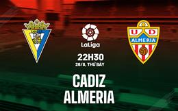 Nhận định bóng đá Cadiz vs Almeria 0h00 ngày 27/8 (La Liga 2023/24)