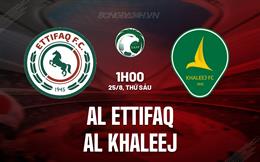 Nhận định Al Ettifaq vs Al Khaleej 1h00 ngày 25/8 (VĐQG Saudi Arabia 2023/24)