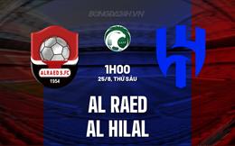 Nhận định bóng đá Al Raed vs Al Hilal 1h00 ngày 25/8 (VĐQG Saudi Arabia 2023/24)