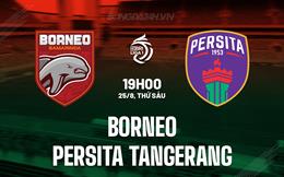 Nhận định Borneo vs Persita Tangerang 19h00 ngày 25/08 (VĐQG Indonesia 2023/24)