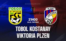 Nhận định Tobol Kostanay vs Viktoria Plzen 21h00 ngày 24/8 (Conference League 2023/24)