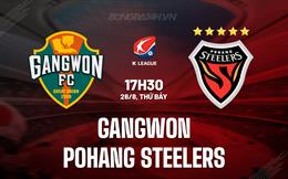 Nhận định Gangwon vs Pohang Steelers 17h30 ngày 26/8 (VĐQG Hàn Quốc 2023)