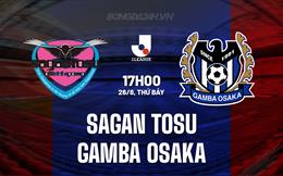 Nhận định Sagan Tosu vs Gamba Osaka 17h00 ngày 26/8 (VĐQG Nhật Bản 2023)